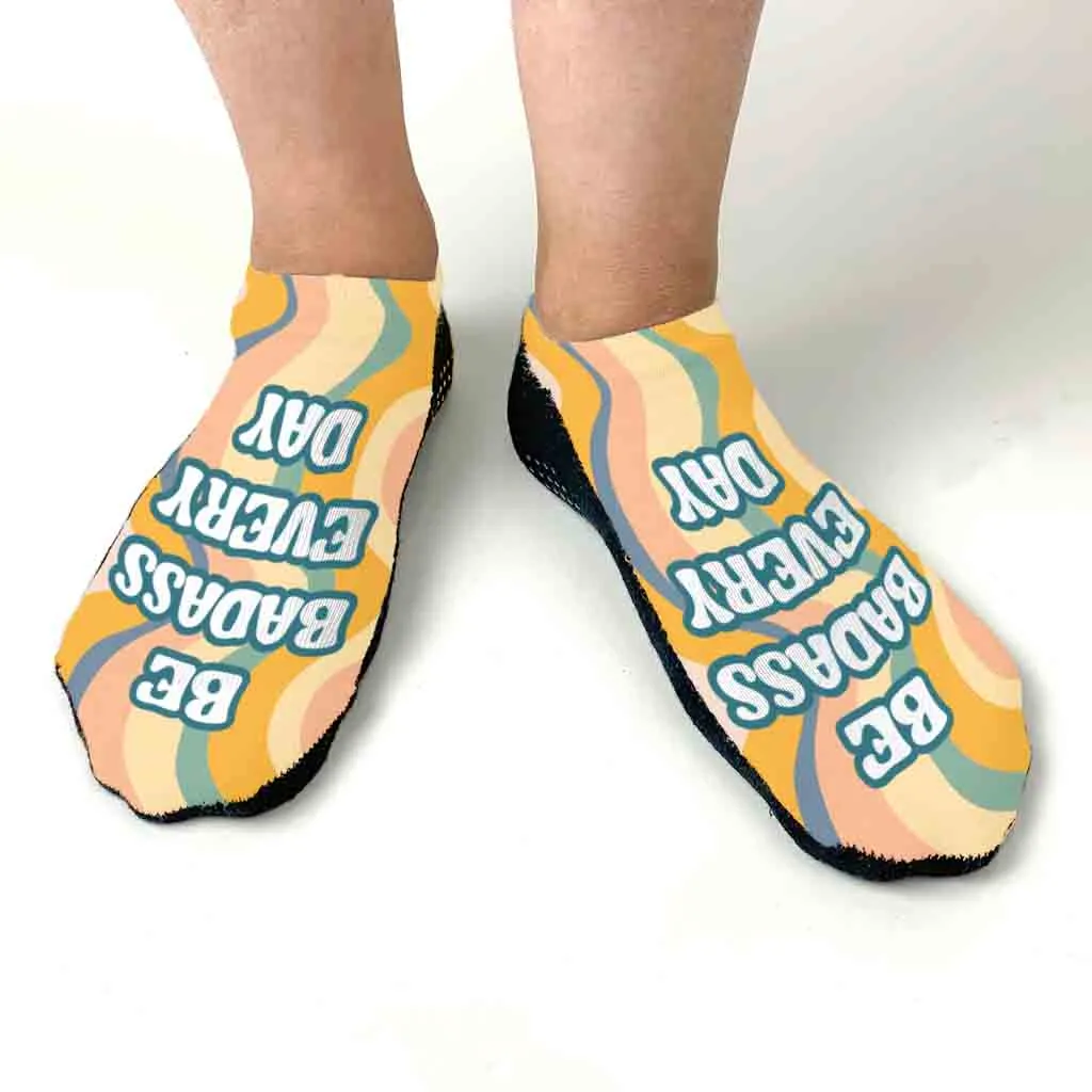 Be Badass Everyday - Self Motivation Statement Socks