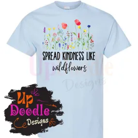 H1219 Spread Kindness like wildflowers DTF/Sublimation Transfer