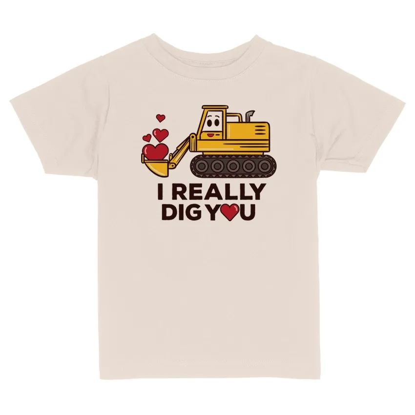 I Really Dig You Toddler and Youth T-Shirt