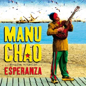 Manu Chao ~ ...Próxima Estación... Esperanza