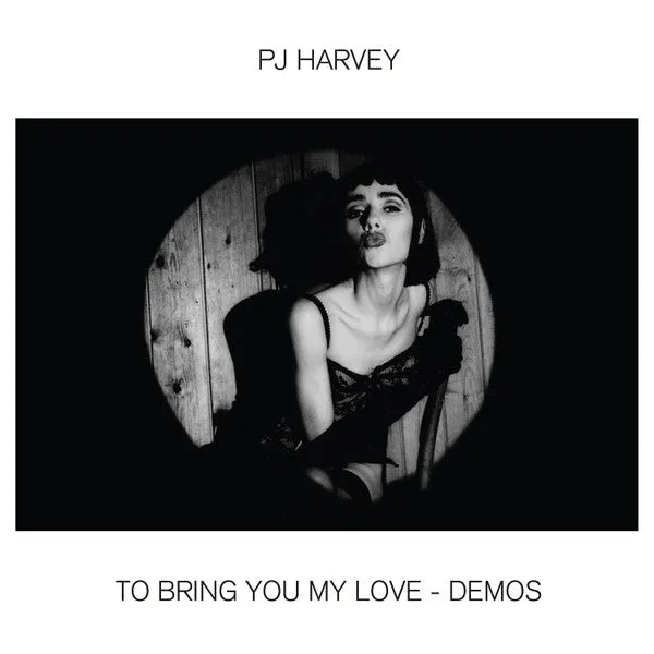 PJ Harvey ~ To Bring You My Love - Demos